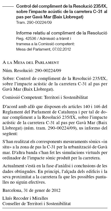 Explicaci�n del Conseller de Pol�tica Territorial sobre el estado del informe que la Generalitat tiene que realizar sobre el impacto ac�stico de la autov�a de Castelldefels (C-31) sobre Gav� Mar (31 de Enero de 2012)